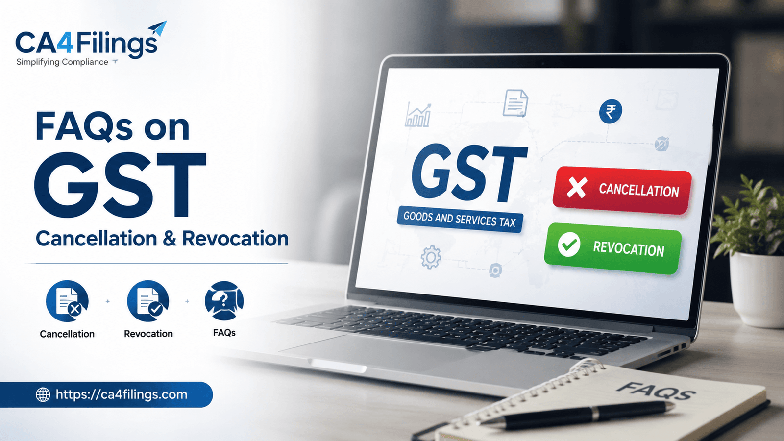 FAQs on GST Cancellation and Revocation