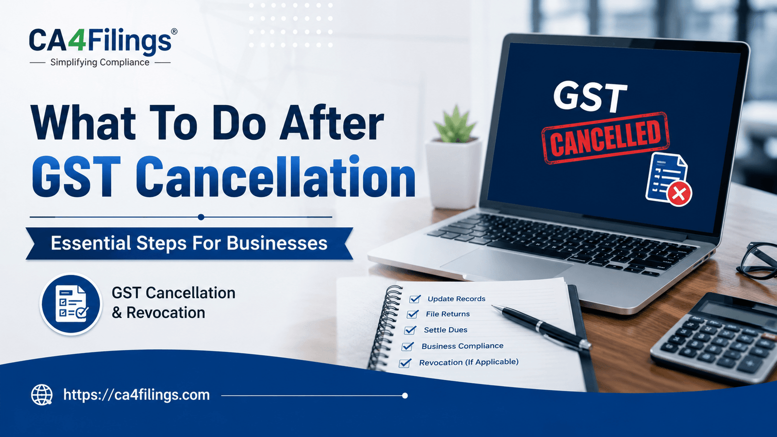 What to Do After GST Cancellation: Essential Steps for Businesses