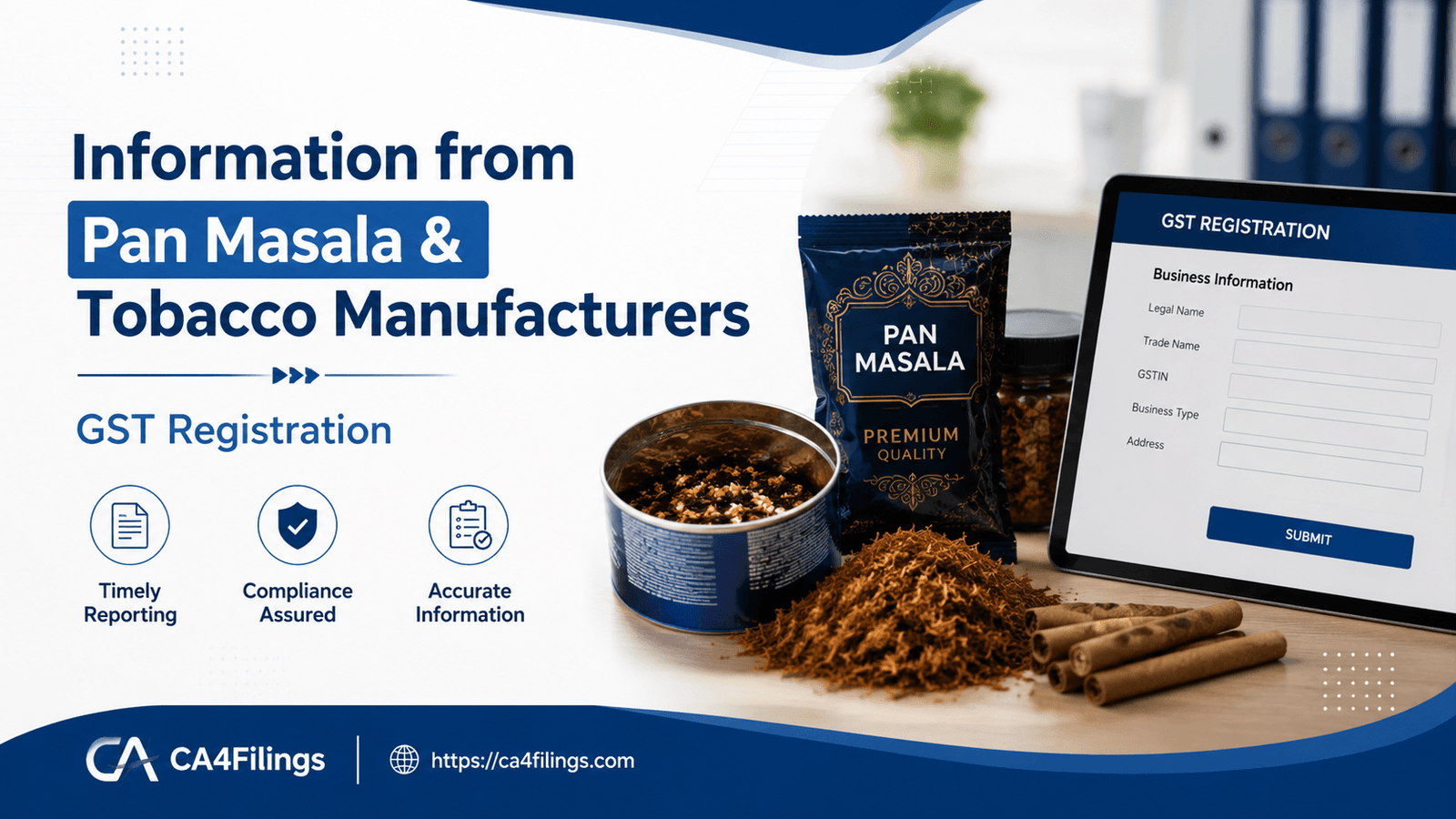 Information from manufacturers of Pan Masala and Tobacco taxpayers
